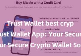 Trust Wallet best crypto app Trust Wallet App: Your Secure Crypto Wallet Solution